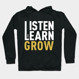 Listen Learn Grow Hoodie